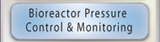 BioreactorPressureControlMonitoring